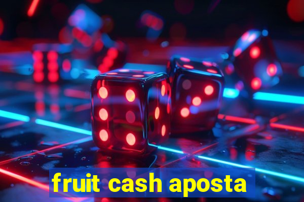 fruit cash aposta